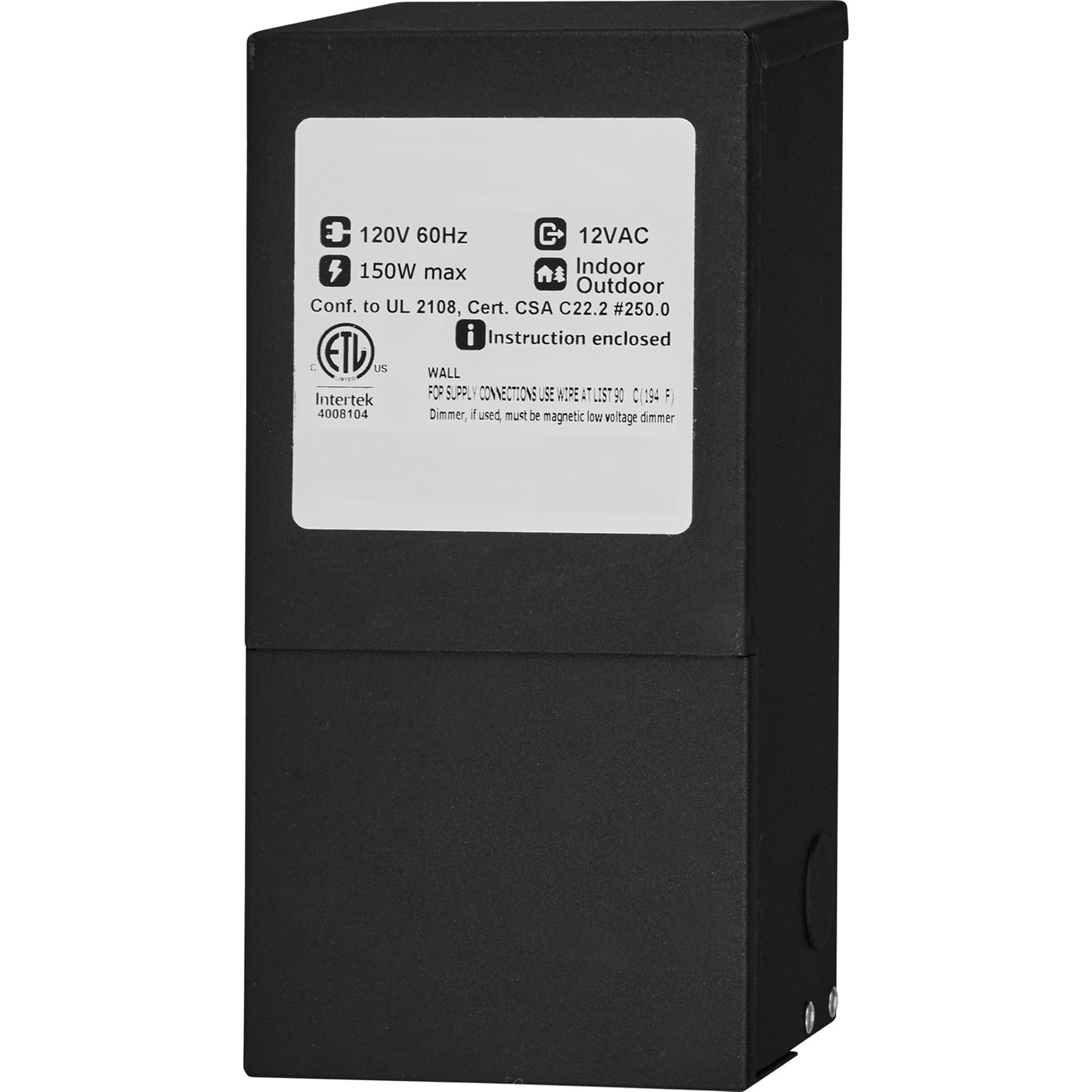 150 To 750 Watt 120VAC to 12VAC or 24VAC Standard Outdoor Magnetic Transformers Questions & Answers